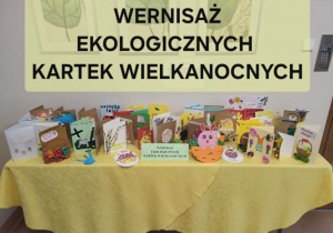 Podsumowanie Wernisażu Ekologicznych Kartek Wielkanocnych